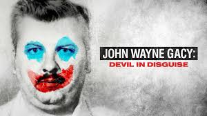Devil in Disguise: John Wayne Gacy – La Serie y la Historia Real del Asesino Payaso